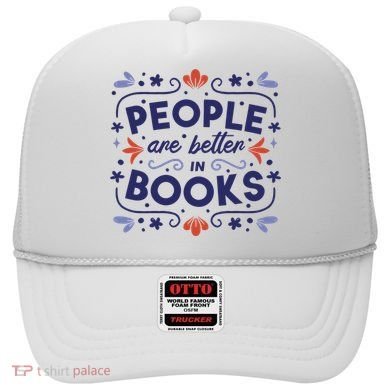 People Are Better In Books Hat