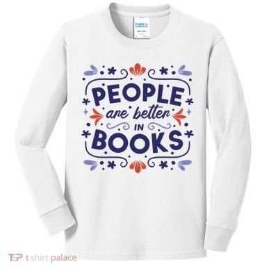 People Are Better In Books Kids Long Sleeve Shirt