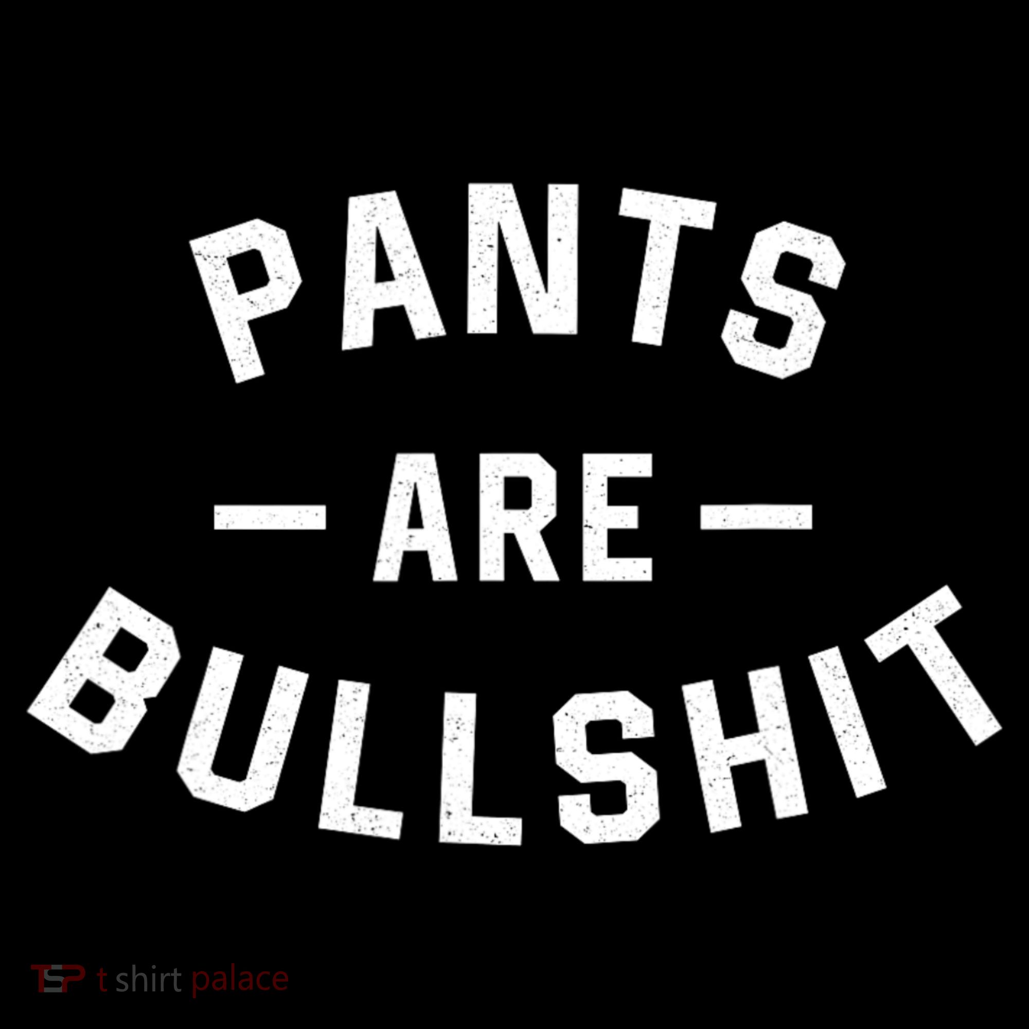 Pants Are Bullshit Funny Sarcastic Mousepad