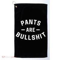 Pants Are Bullshit Funny Sarcastic Golf Towel thumb 0