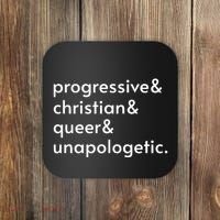 Progressive And Christian And Queer And Unapologetic Coaster thumb 0
