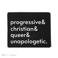 Progressive And Christian And Queer And Unapologetic Mousepad thumb 0
