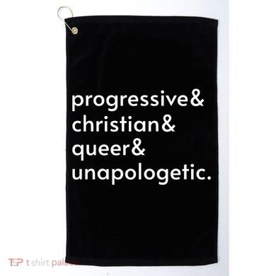 Progressive And Christian And Queer And Unapologetic Golf Towel