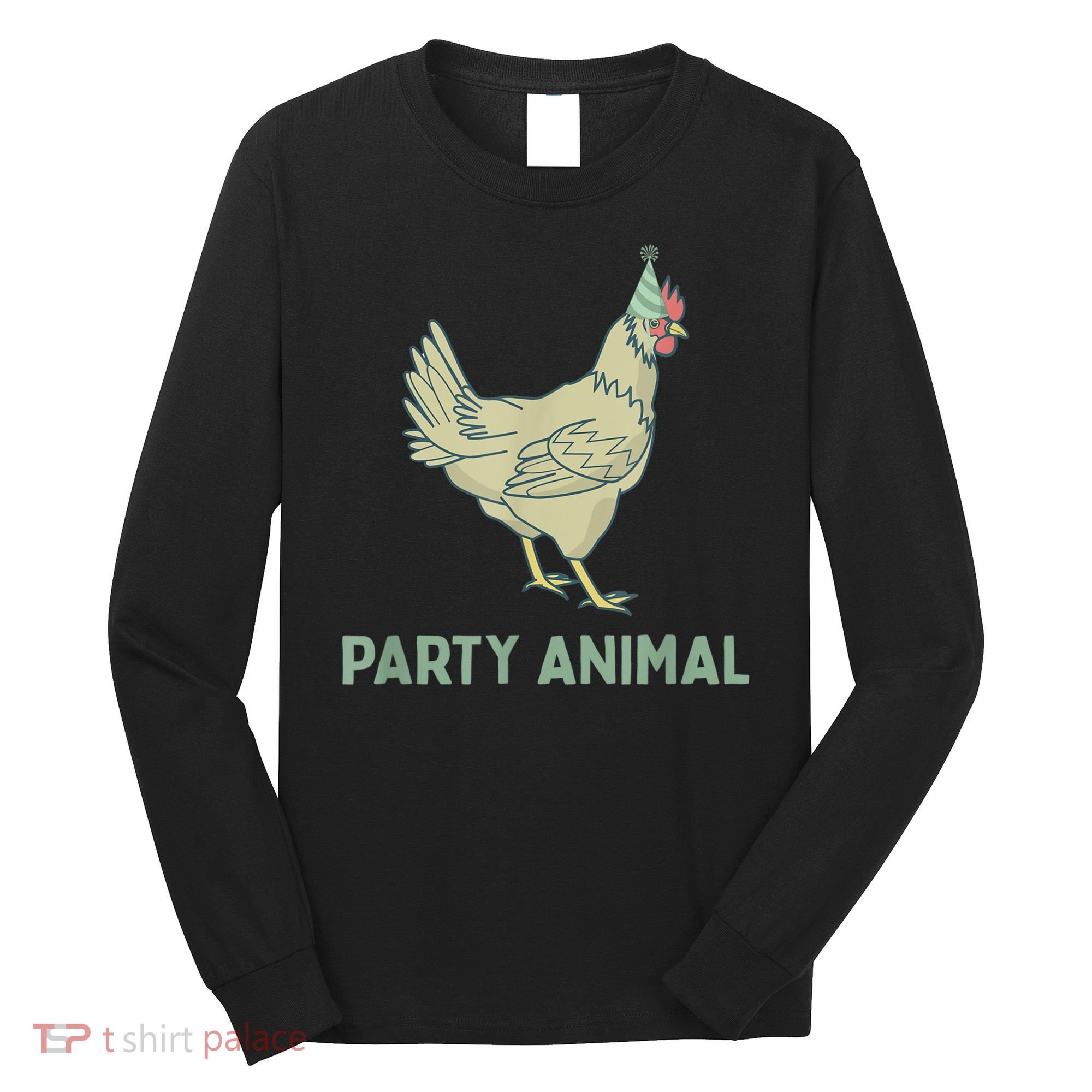 Party Animal Chicken Birthday, Chicken Birthday Long Sleeve Shirt