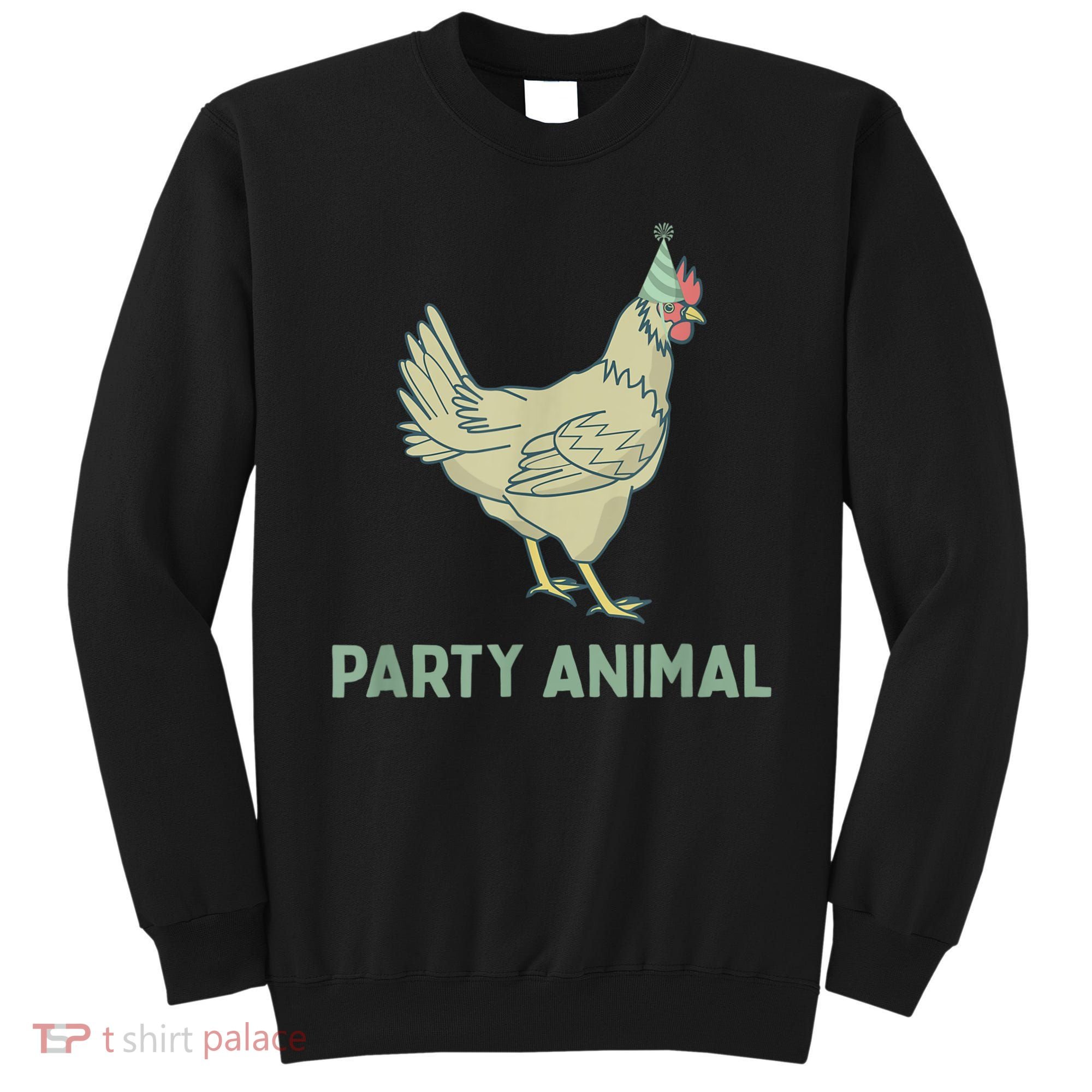 Party Animal Chicken Birthday, Chicken Birthday Sweatshirt