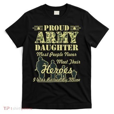 Proud Army Daughter Gift T-Shirt