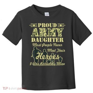 Proud Army Daughter Gift Toddler T-Shirt