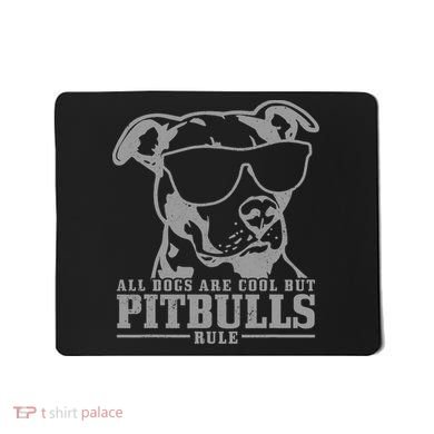Pitbull All Dogs Are Cool Pitbulls Rule Funny Pitbull Mousepad