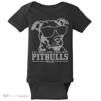Pitbull All Dogs Are Cool Pitbulls Rule Funny Pitbull Baby Bodysuit