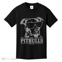 Pitbull All Dogs Are Cool Pitbulls Rule Funny Pitbull Kids T-Shirt thumb 0