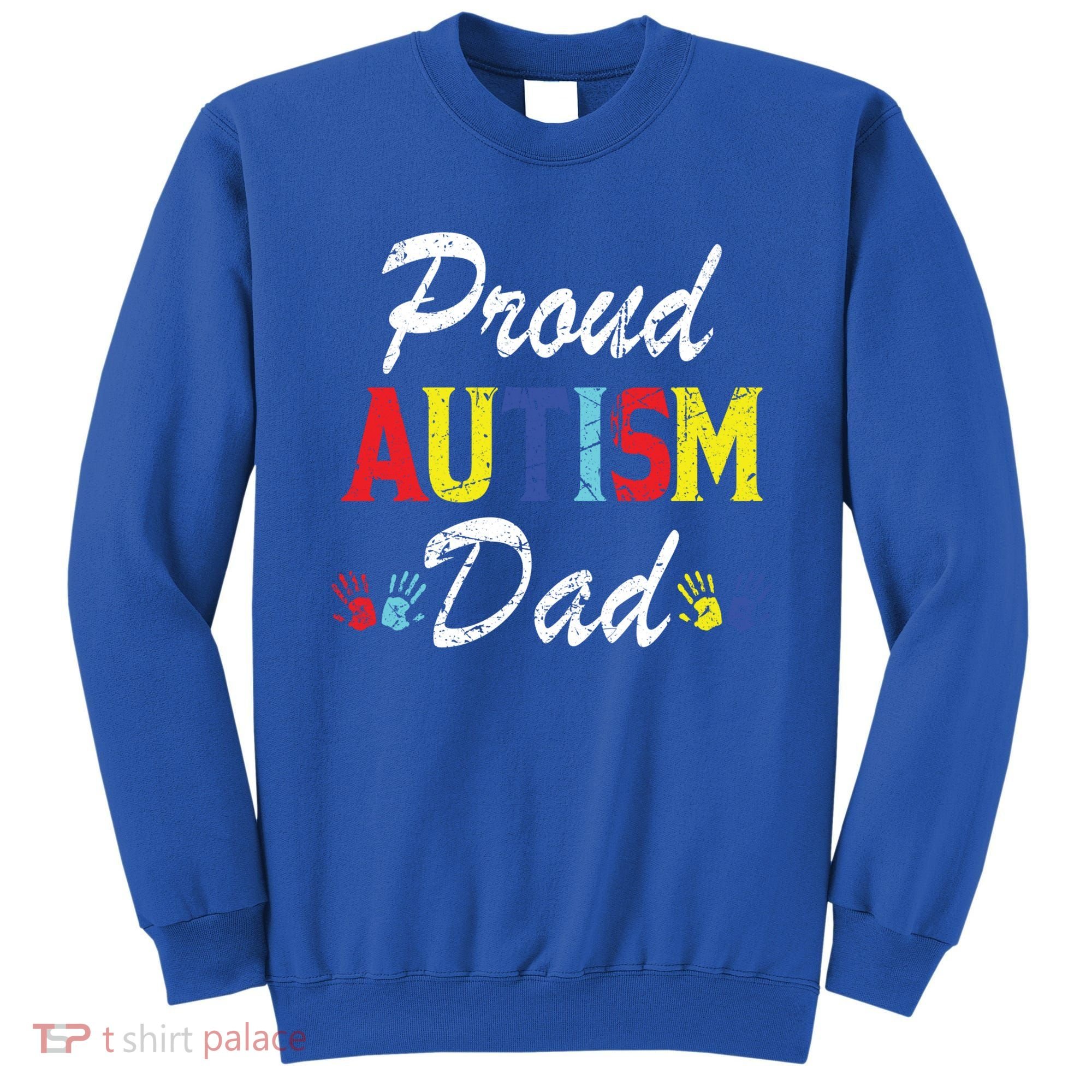 Proud Autism Dad Gift Sweatshirt