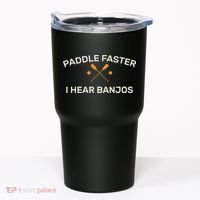 Paddle Faster I Hear Banjos Tumbler thumb 0