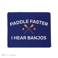 Paddle Faster I Hear Banjos Mousepad thumb 0
