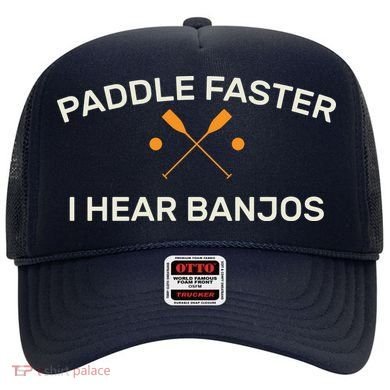 Paddle Faster I Hear Banjos Hat