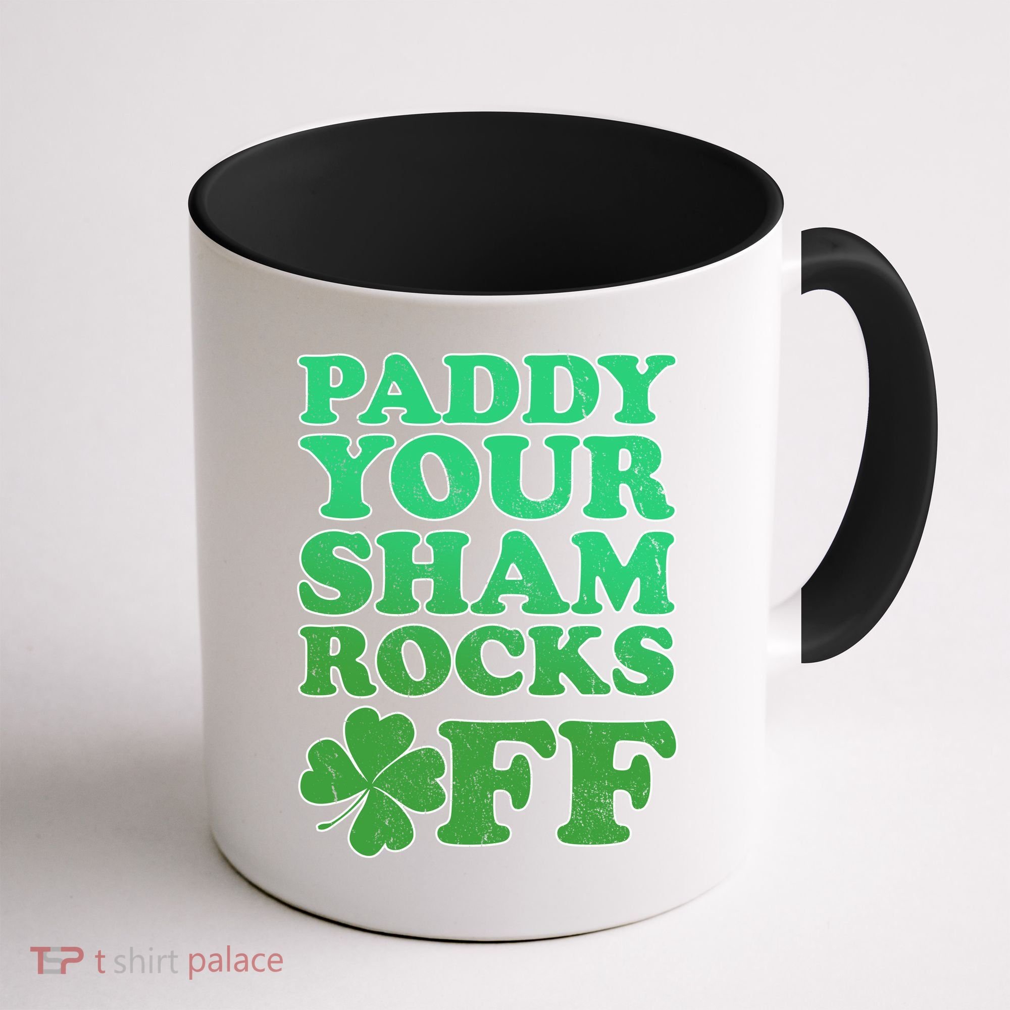 Paddy Your Shamrocks Off Clover Coffee Mug