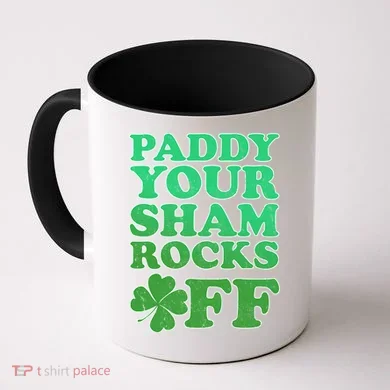 Paddy Your Shamrocks Off Clover Coffee Mug