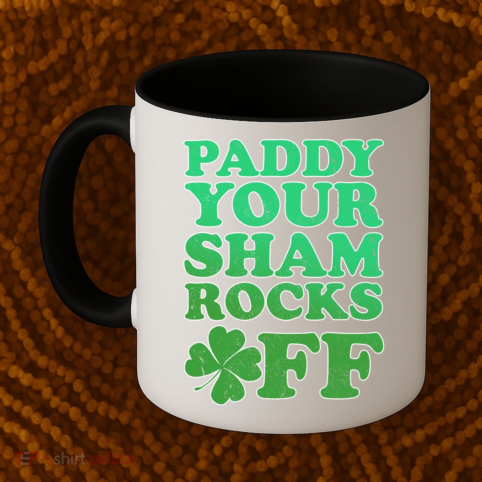 Paddy Your Shamrocks Off Clover Coffee Mug
