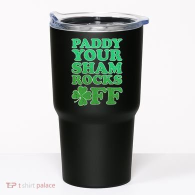 Paddy Your Shamrocks Off Clover Tumbler