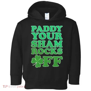 Paddy Your Shamrocks Off Clover Toddler Hoodie