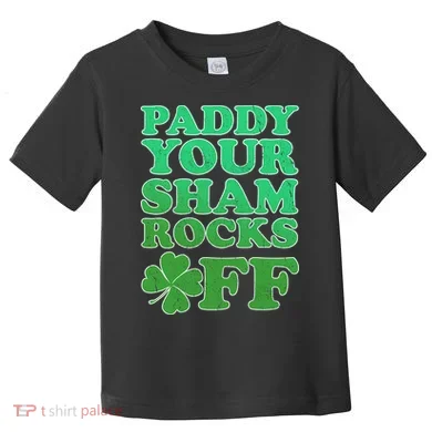 Paddy Your Shamrocks Off Clover Toddler T-Shirt