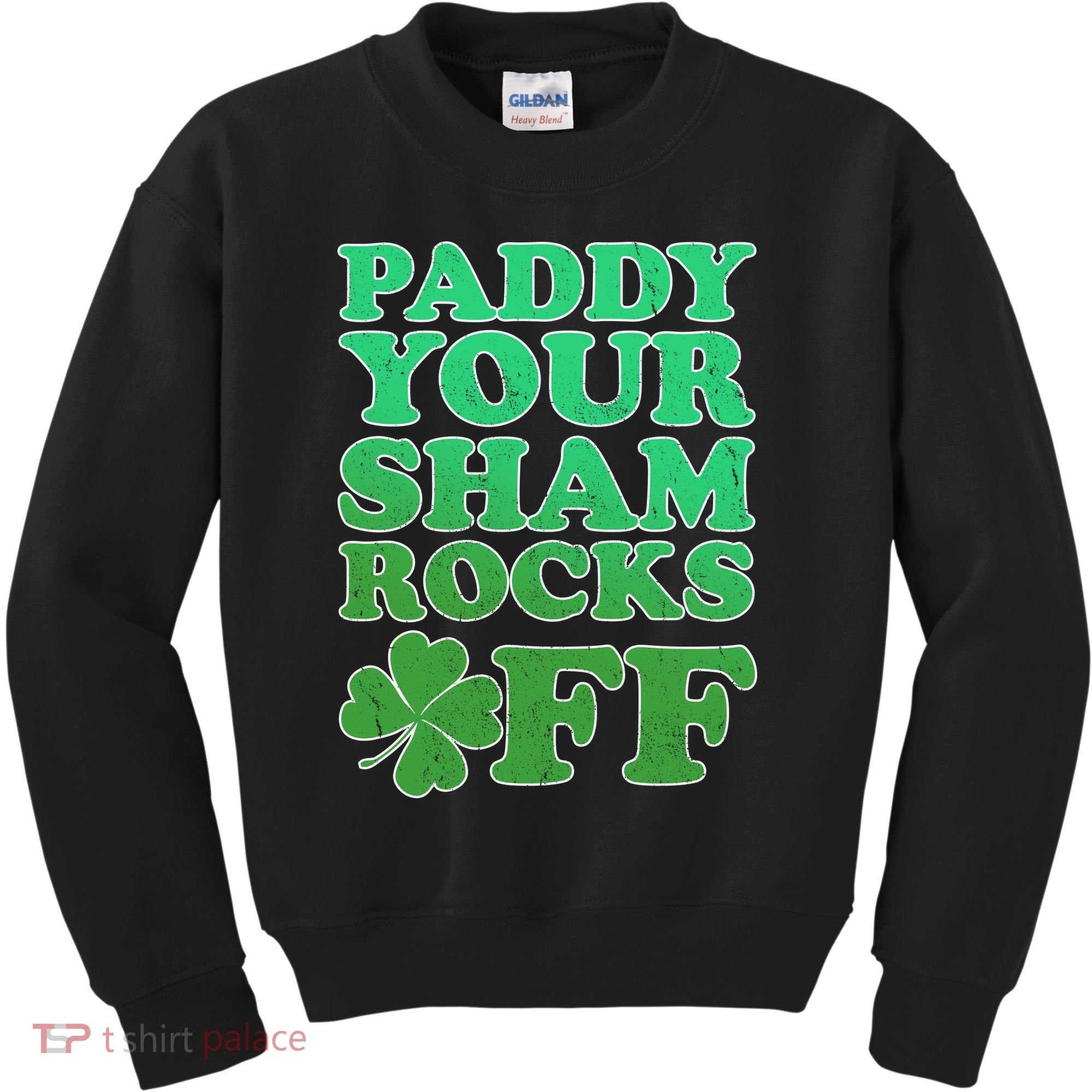 Paddy Your Shamrocks Off Clover Kids Sweatshirt