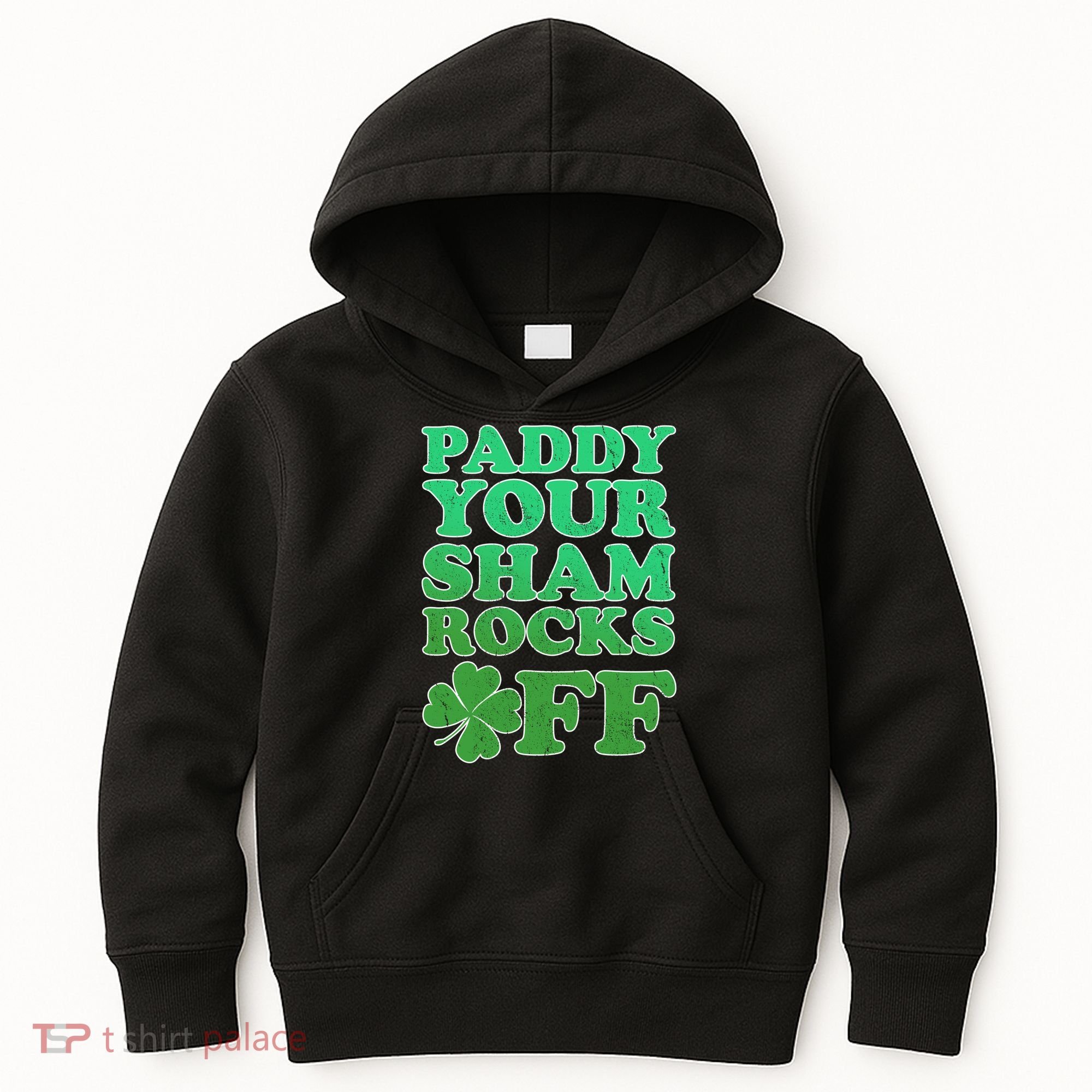 Paddy Your Shamrocks Off Clover Kids Hoodie