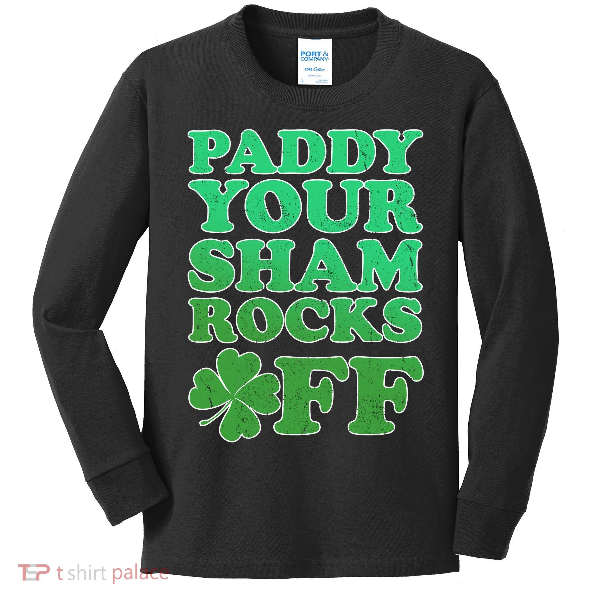 Paddy Your Shamrocks Off Clover Kids Long Sleeve Shirt