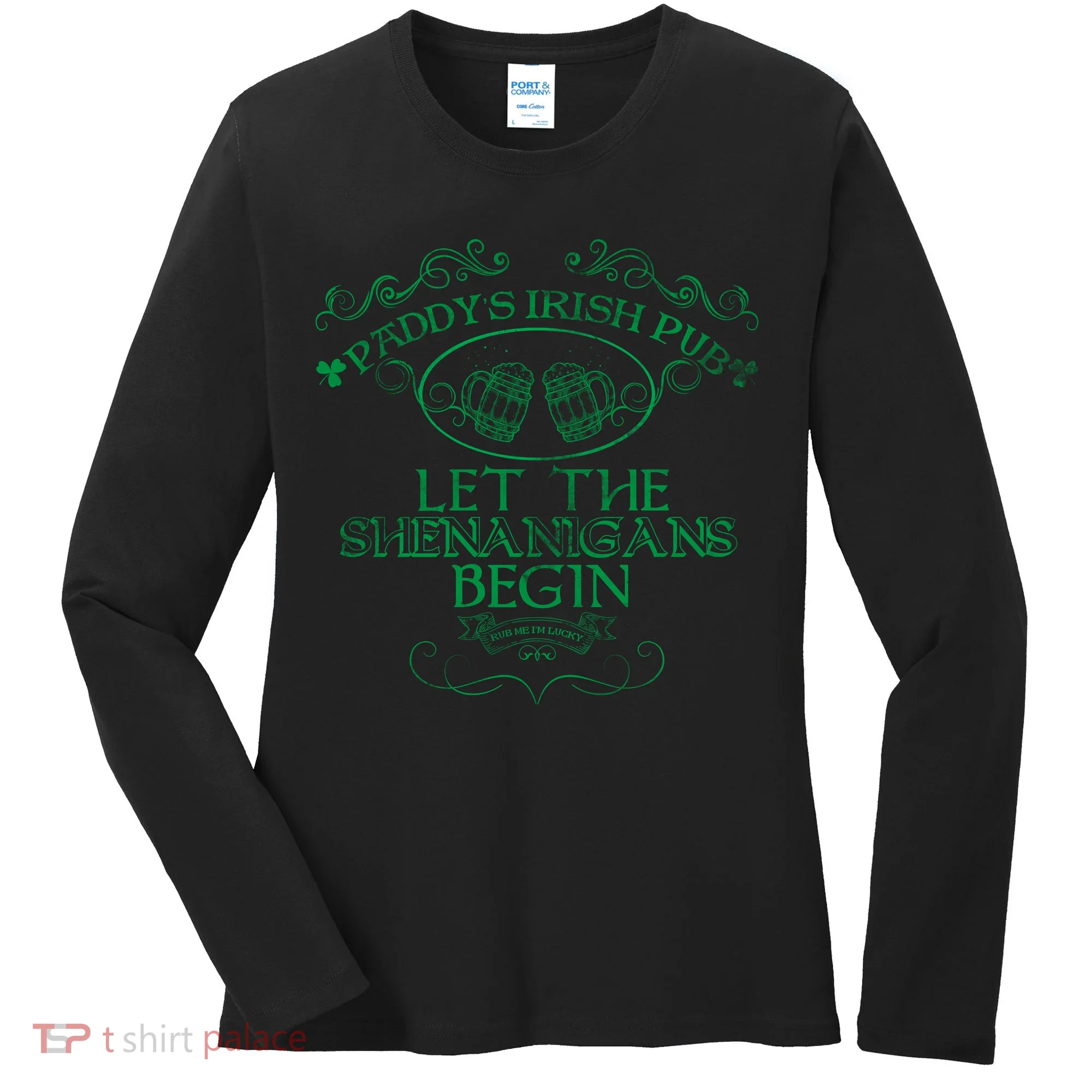Paddy's Irish Pub Let The Shenanigans Begin Women's Long Sleeve Shirt
