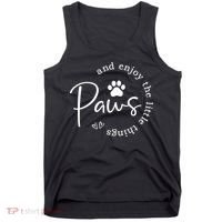 Paws And Enjoy The Little Things White Tank Top thumb 0