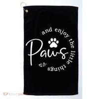 Paws And Enjoy The Little Things White Golf Towel thumb 0