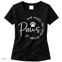 Paws And Enjoy The Little Things White Women's T-Shirt thumb 0
