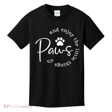 Paws And Enjoy The Little Things White Kids T-Shirt