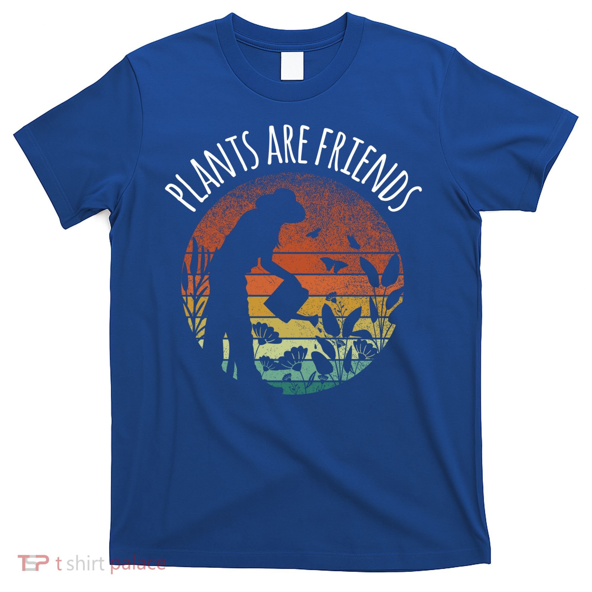 Plants Are Friends Gardening Hobby Flower Gardener Cute Gift T-Shirt