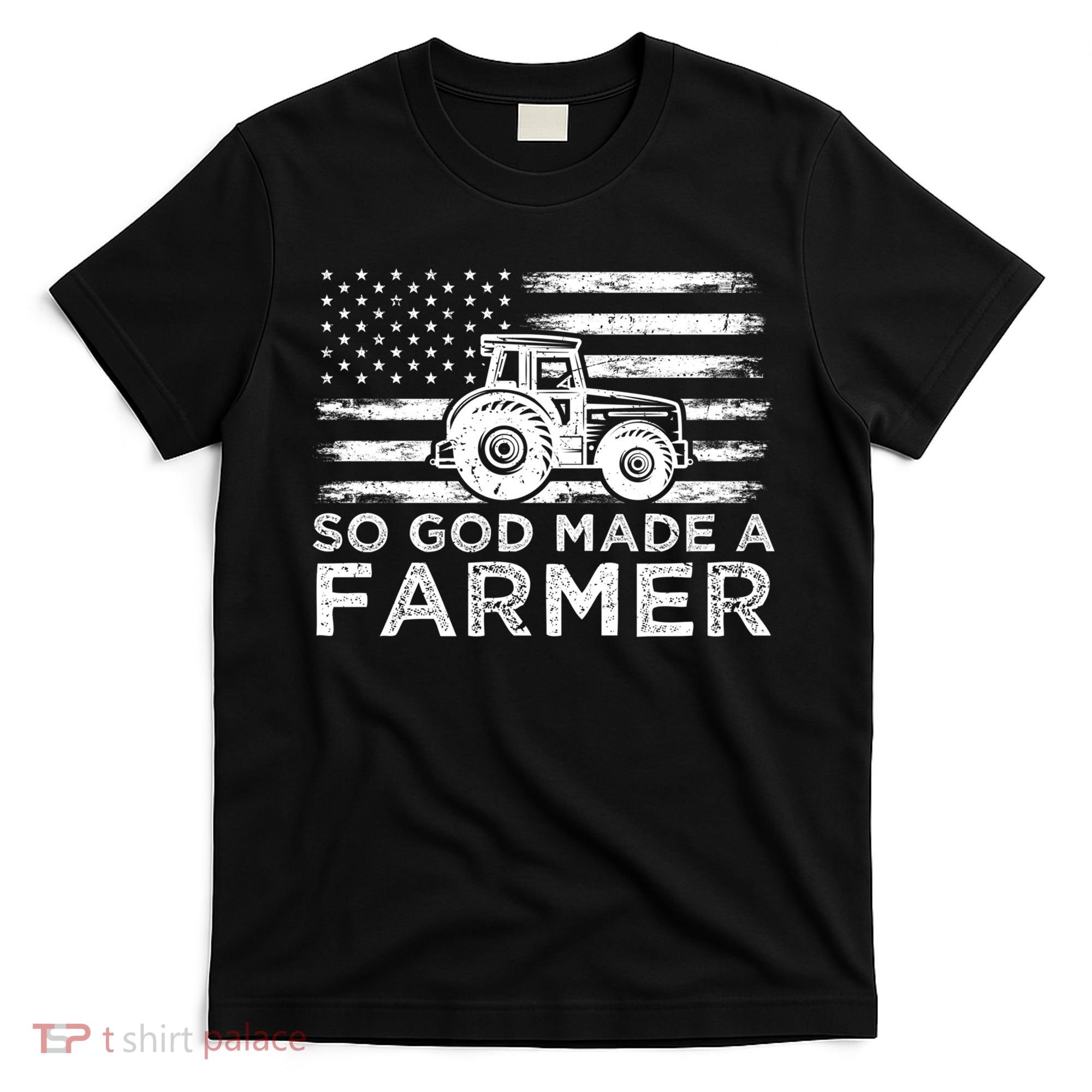 Patriotic American Flag Tractor So God Made A Farmer Gift T-Shirt