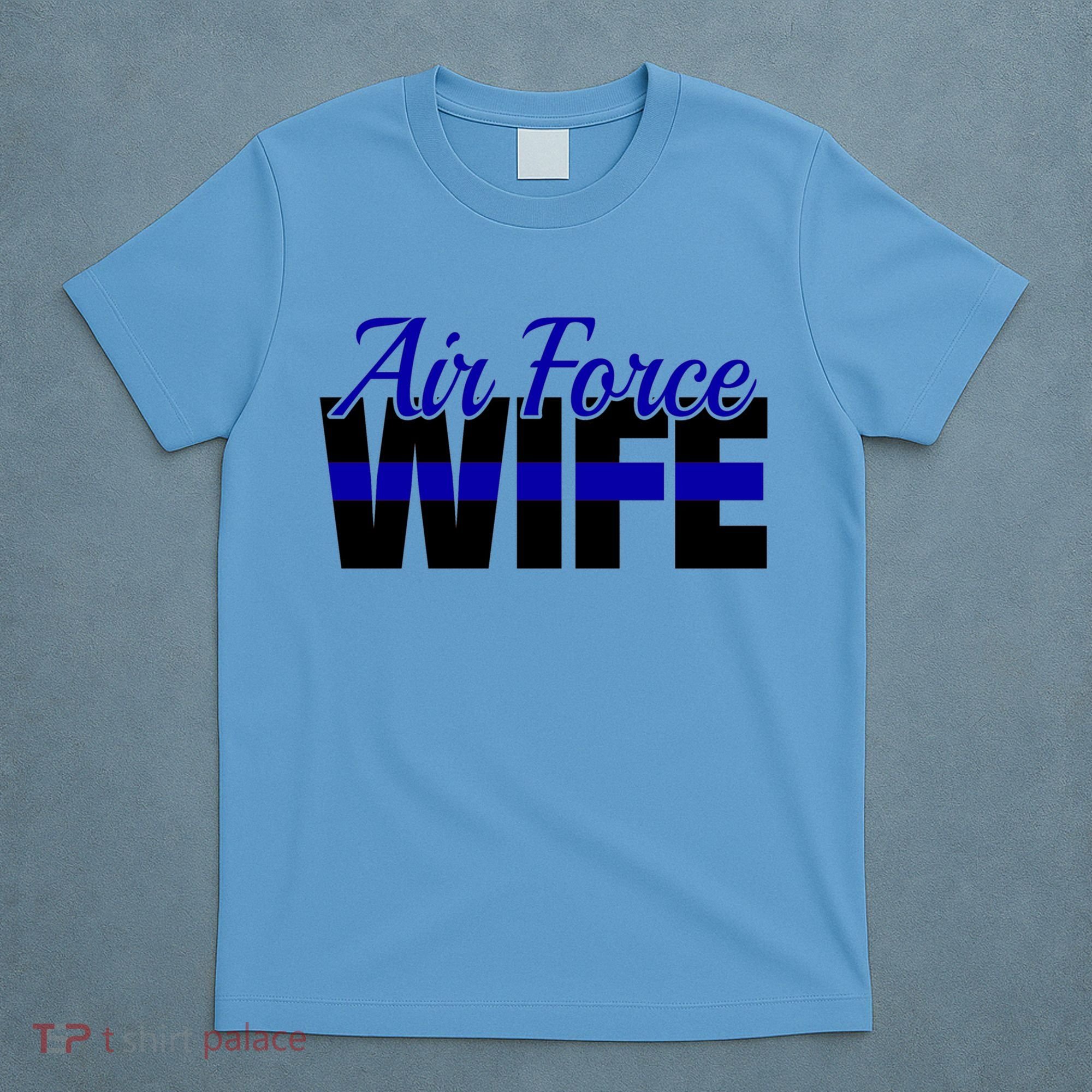 Proud Air Force Wife Gift Usaf Patriotic Military Family Funny Gift T-Shirt