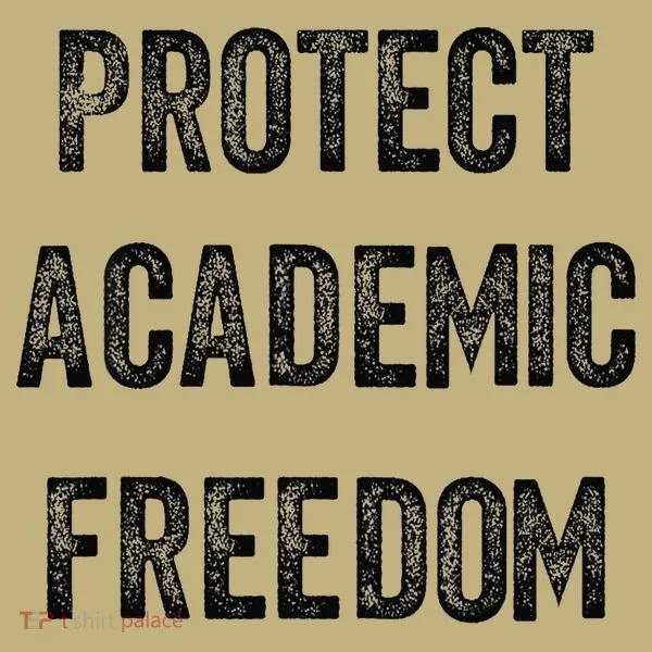 Protect Academic Freedom Protect Universities Sweatshirt