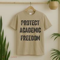 Protect Academic Freedom Protect Universities T-Shirt thumb 2