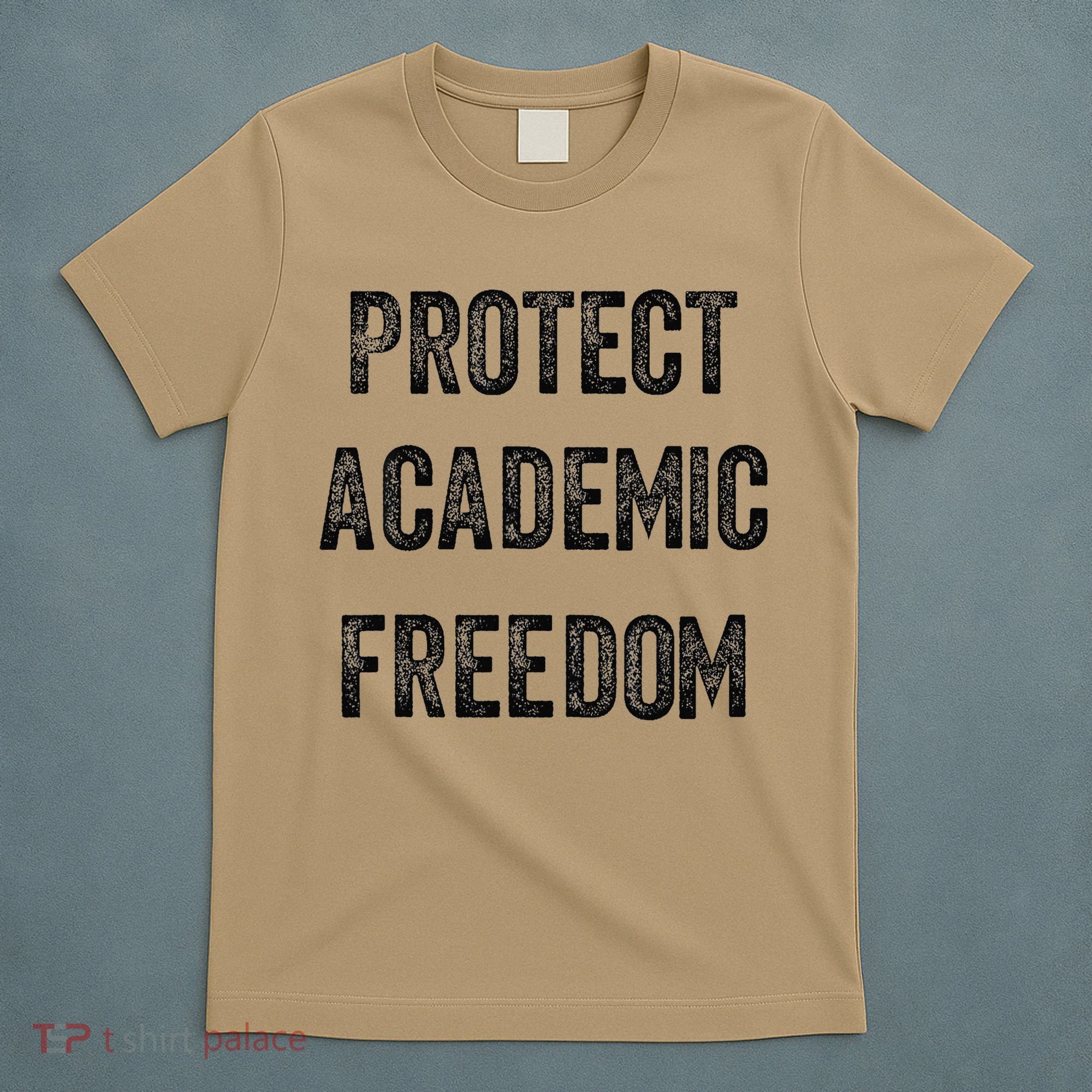 Protect Academic Freedom Protect Universities T-Shirt