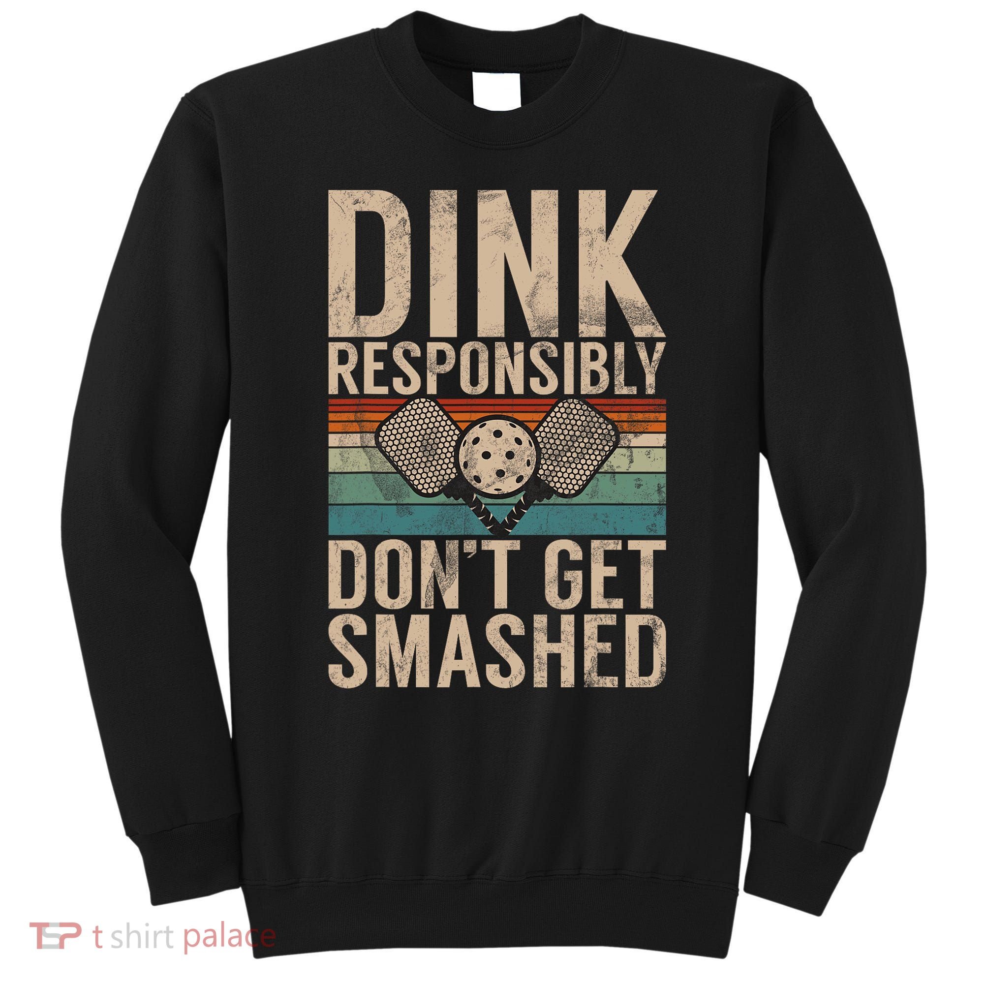 Pickleball Accessories Funny Slogan Pickleball Sweatshirt