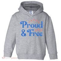 Proud And Free Usa 4th Of July Toddler Hoodie thumb 0