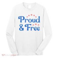 Proud And Free Usa 4th Of July Long Sleeve Shirt thumb 0