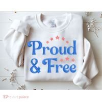 Proud And Free Usa 4th Of July Sweatshirt thumb 2