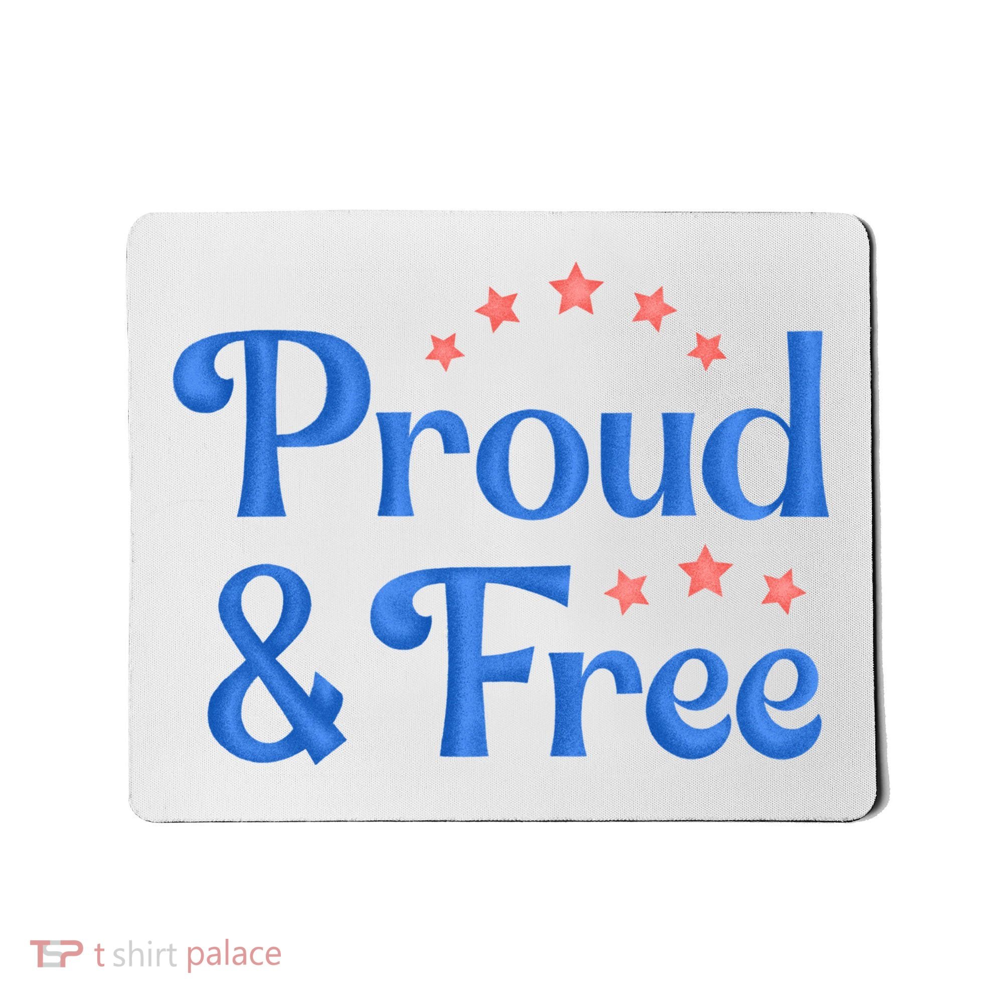 Proud And Free Usa 4th Of July Mousepad