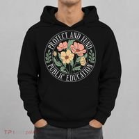 Protect And Fund Public Education Public Teachers Schools Hoodie thumb 0