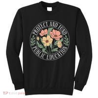 Protect And Fund Public Education Public Teachers Schools Sweatshirt thumb 0