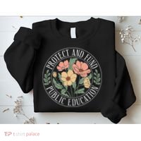 Protect And Fund Public Education Public Teachers Schools Sweatshirt thumb 2