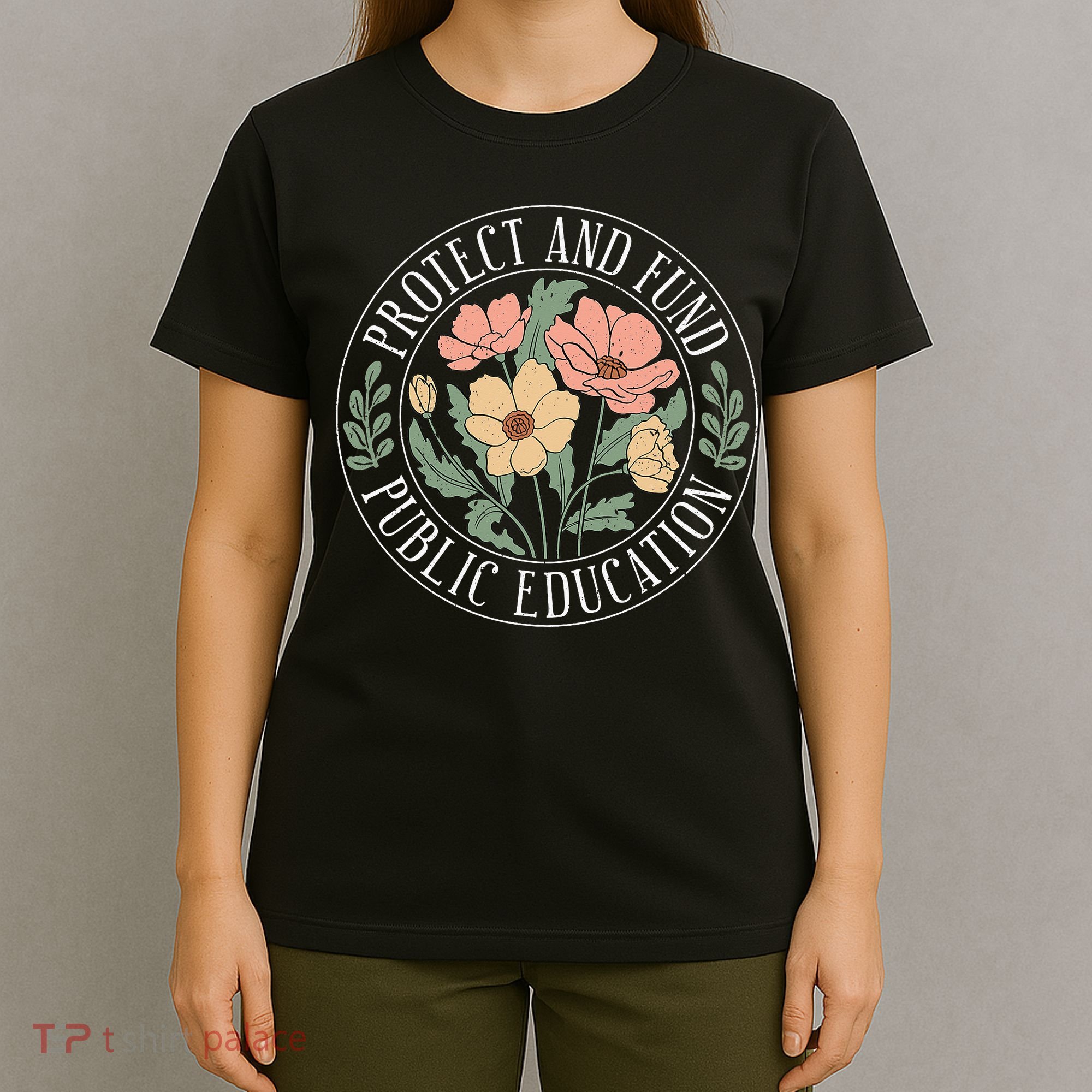 Protect And Fund Public Education Public Teachers Schools T-Shirt