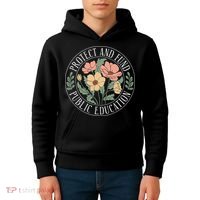 Protect And Fund Public Education Public Teachers Schools Kids Hoodie thumb 4