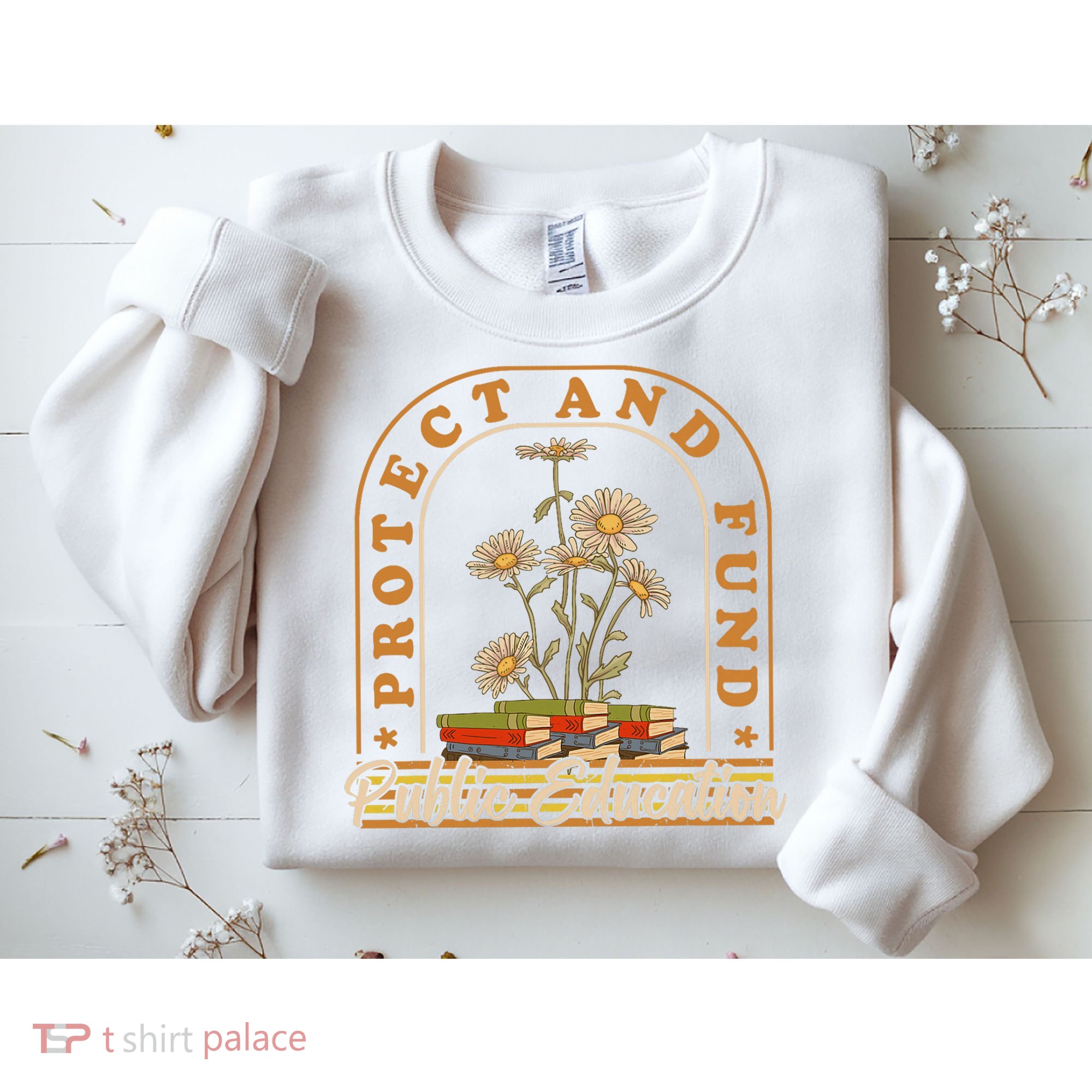 Protect And Fund Public Education Public Teachers Schools Sweatshirt