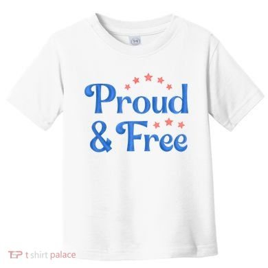Proud And Free USA Holiday Toddler T-Shirt